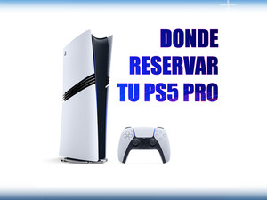 ¿Dónde reservar la PS5 Pro? Consejos para comprarla antes que nadie