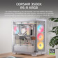 Torre PC Caja PC CORSAIR 3500X RS-R ARGB Semitorre Blanco 3 Ventiladores Vidrio Templado Torre PC Caja PC CORSAIR 3500X RS-R ARGB Semitorre Blanco 3 Ventiladores Vidrio Templado